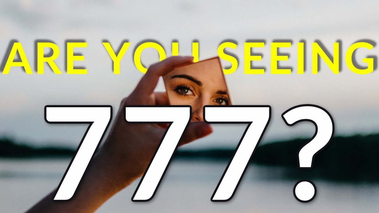 7 Reasons Why You Keep Seeing 777